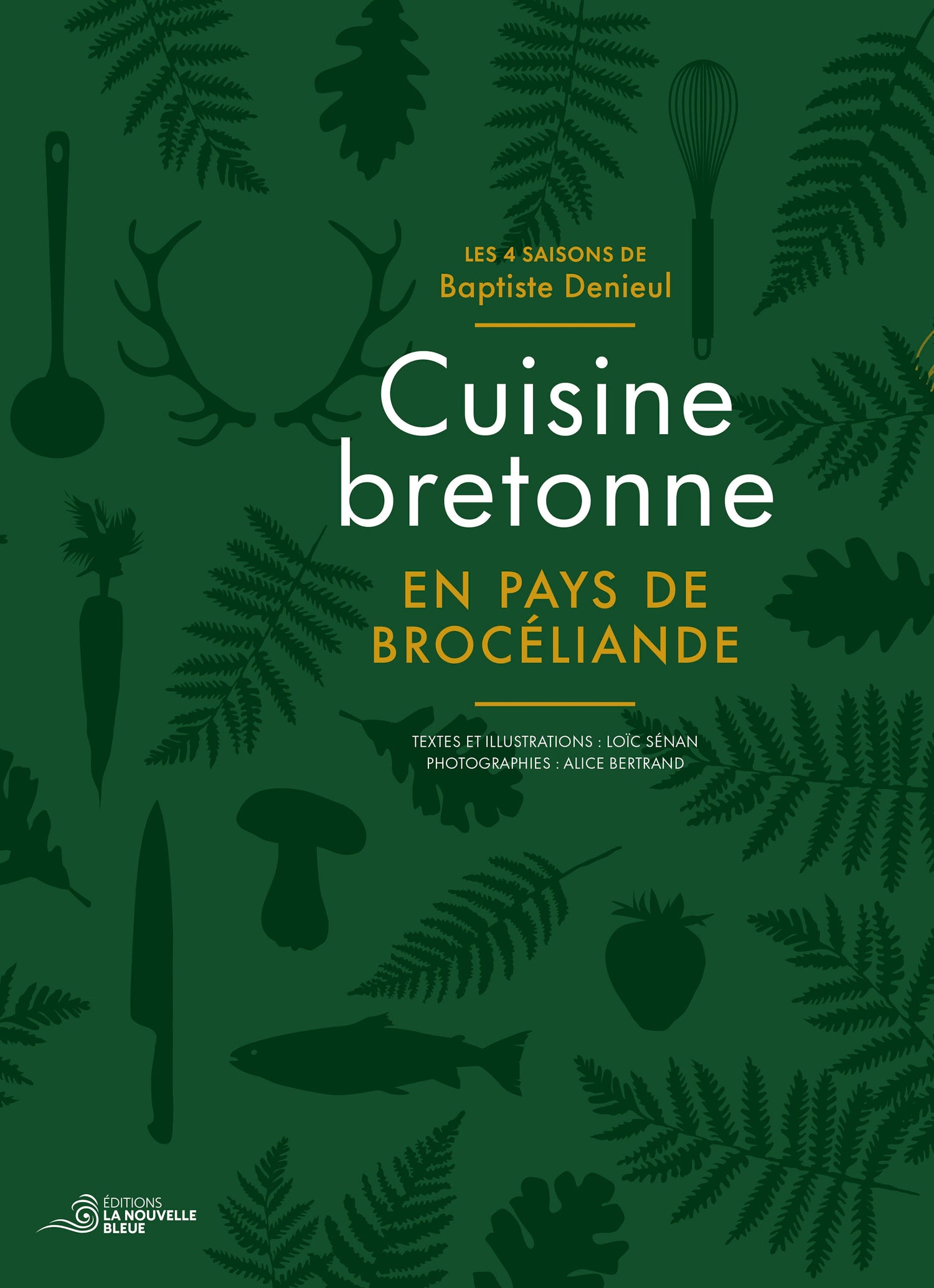 Cuisine bretonne en pays de Brocéliande, Editions la Nouvelle bleue