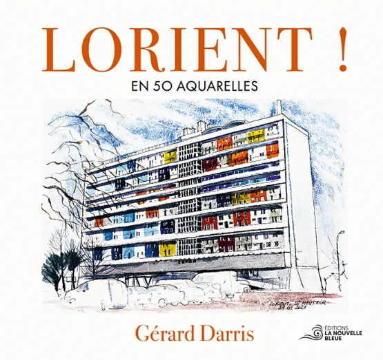 LORIENT en 50 aquarelles, Editions la Nouvelle Bleue